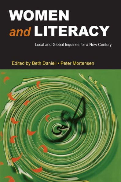 Women and Literacy: Local and Global Inquiries for a New Century / Edition 1