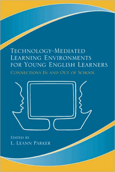 Technology-Mediated Learning Environments for Young English Learners: Connections In and Out of School