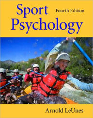 Title: Sport Psychology / Edition 4, Author: Arnold LeUnes