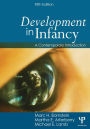 Development in Infancy: A Contemporary Introduction / Edition 5