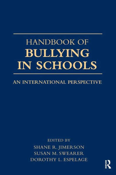 Handbook of Bullying in Schools: An International Perspective / Edition 1