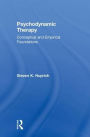 Psychodynamic Therapy: Conceptual and Empirical Foundations / Edition 1