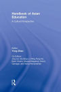 Handbook of Asian Education: A Cultural Perspective / Edition 1