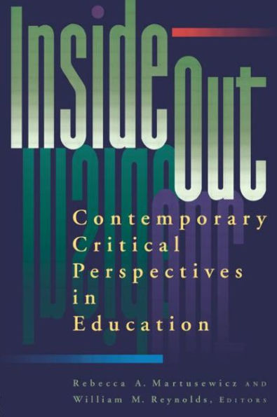 inside/out: Contemporary Critical Perspectives in Education / Edition 1