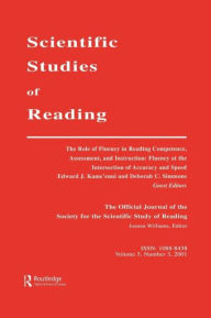 The Role of Fluency in Reading Competence, Assessment, and instruction: Fluency at the intersection of Accuracy and Speed: A Special Issue of scientific Studies of Reading