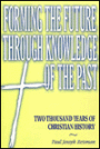 Forming the Future Through Knowledge of the Past: Two Thousand Years of Christian History