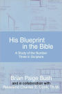 His Blueprint in the Bible: A Study of the Number 3 in Scripture