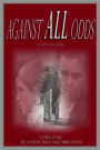 Against All Odds: A Child's Trials and Tribulations