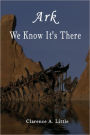 Ark, We Know It's There