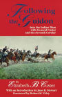 Following the Guidon: Into the Indian Wars with General Custer and the Seventh Cavalry