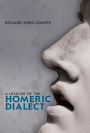 A Lexicon of the Homeric Dialect / Edition 1