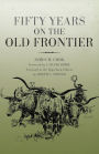 Fifty Years On The Old Frontier