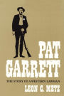 Alternative view 2 of Pat Garrett: The Story of a Western Lawman