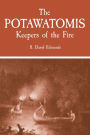 The Potawatomis: Keepers of the Fire