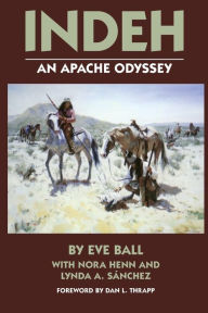 Title: Indeh: An Apache Odyssey, Author: Eve Ball