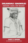 Oklahoma Seminoles: Medicines, Magic and Religion