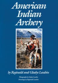 Title: American Indian Archery, Author: Reginald Laubin