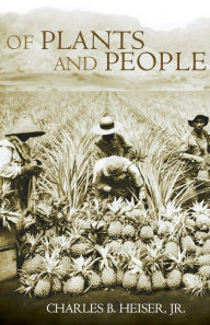 Title: Of Plants and People, Author: Charles B. Heiser