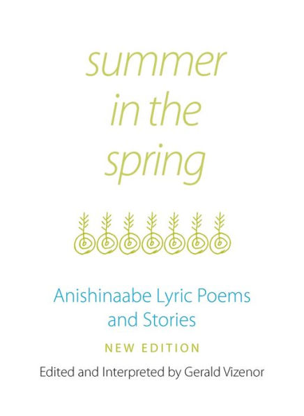 Summer in the Spring: Anishinaabe Lyric Poems and Stories