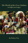The World of the Crow Indians: A Driftwood Lodges