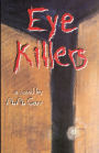 Eye Killers: A Novel