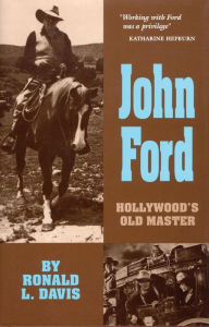 Title: John Ford: Hollywood's Old Master, Author: Ronald L. Davis