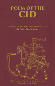 Title: Poem of the Cid: A modern translation with notes by Paul Blackburn, Author: Paul Blackburn
