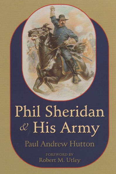 Phil Sheridan and His Army / Edition 1