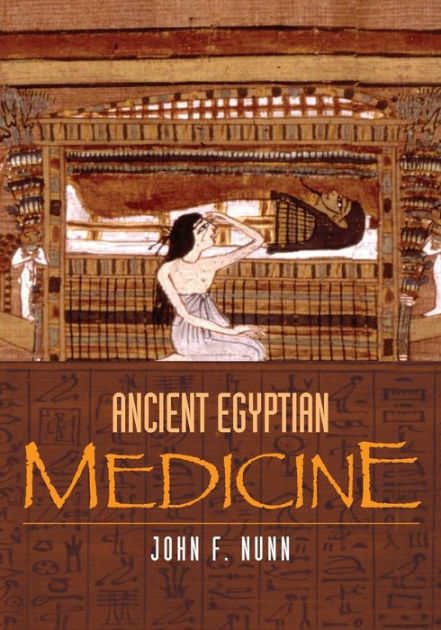 Ancient Egyptian Medicine / Edition 1 By John F. Nunn | 9780806135045 ...