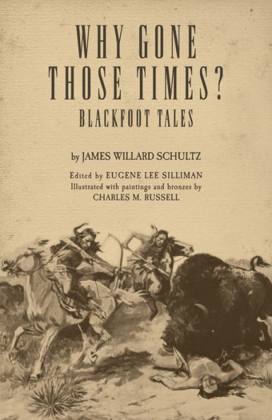 Why Gone Those Times: Blackfoot Tales