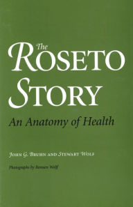 Title: The Roseto Story: An Anatomy of Health, Author: John G. Bruhn
