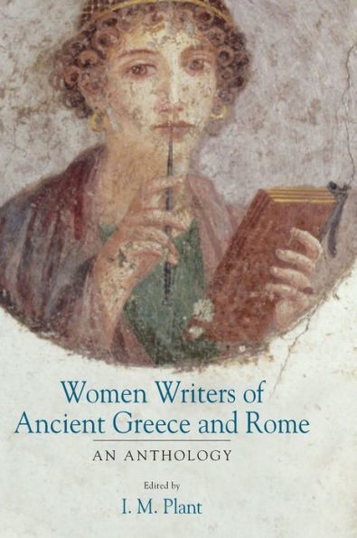 Women Writers of Ancient Greece and Rome: An Anthology