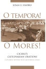 O Tempora! O Mores!: Cicero's Catilinarian Orations A Student Edition with Historical Essays / Edition 1