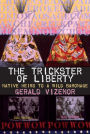 The Trickster of Liberty: Native Heirs to a Wild Baronage / Edition 1