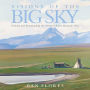 Visions of the Big Sky: Painting and Photographing the Nothern Rocky Mountain West