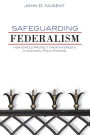 Safeguarding Federalism: How States Protect Their Interests in National Policymaking