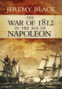The War of 1812 in the Age of Napoleon
