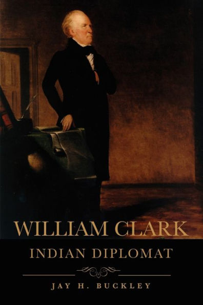 William Clark: Indian Diplomat