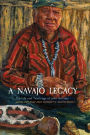 A Navajo Legacy: The Life and Teachings of John Holiday