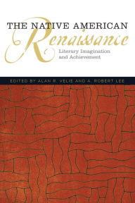 The Native American Renaissance: Literary Imagination and Achievement