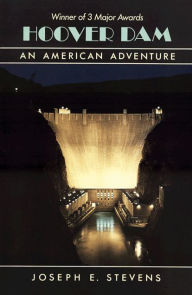 Title: Hoover Dam: An American Adventure, Author: Joseph E. Stevens