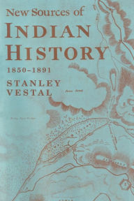 Title: New Sources of Indian History 1850-1891: The Ghost Dance - The Prairie Sioux A Miscellany, Author: Stanley Vestal