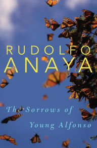 Title: The Sorrows of Young Alfonso, Author: Rudolfo Anaya