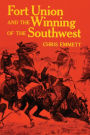 Fort Union and the Winning of the Southwest