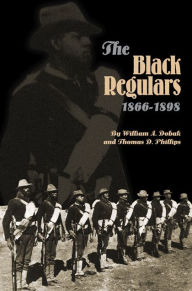 Title: The Black Regulars, 1866-1898, Author: William A. Dobak