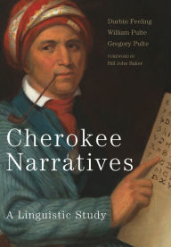 Title: Cherokee Narratives: A Linguistic Study, Author: Durbin Feeling