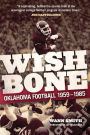 Wishbone: Oklahoma Football, 1959-1985