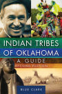 Indian Tribes of Oklahoma: A Guide, Second Edition