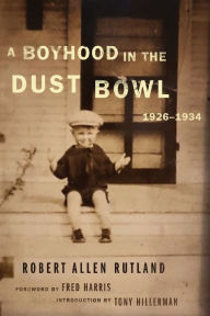 Title: A Boyhood in the Dust Bowl, 1926-1934, Author: Robert Allen Rutland