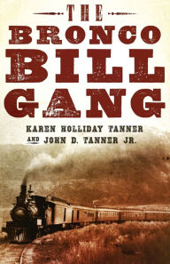 Title: The Bronco Bill Gang, Author: Karen Holliday Tanner